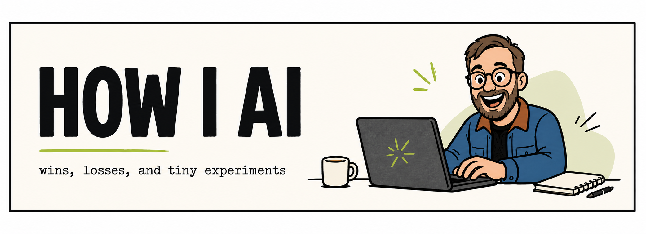 How I AI — wins, losses, and tiny experiments